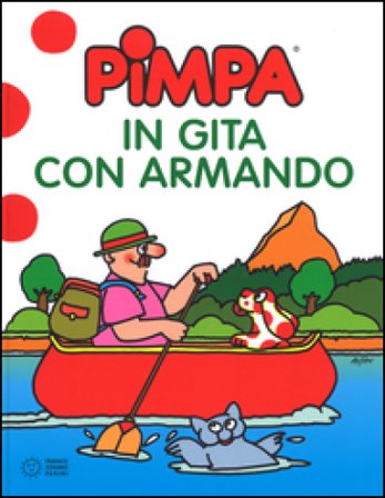 Pimpa in gita con Armando. Ediz. a colori Francesco Tullio Altan