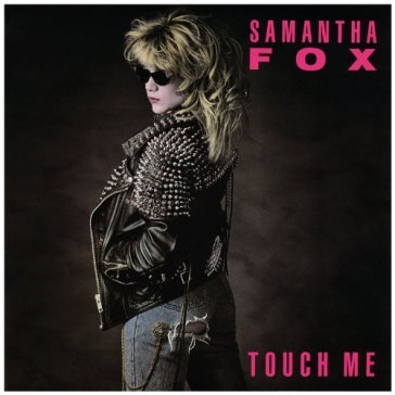 Touch me Samantha Fox