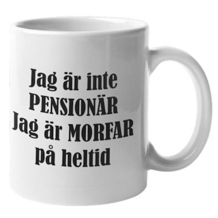 Mugg - Jag är inte pensionär, morfar