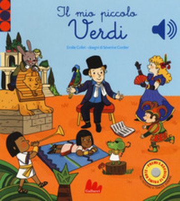 Il mio piccolo Verdi. Libro sonoro. Ediz. a colori Emilie COLLET