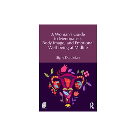A Woman's Guide to Menopause, Body Image, and Emotional Well-being at Midlife (häftad, eng)