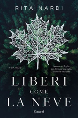 Liberi come la neve. Copia autografata su ex libris Rita Nardi