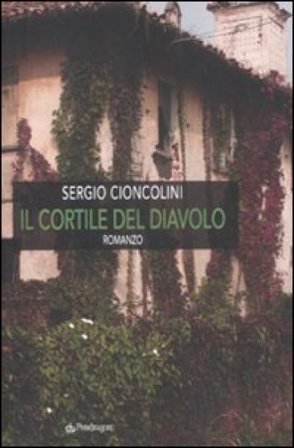 Il cortile del diavolo Sergio Cioncolini
