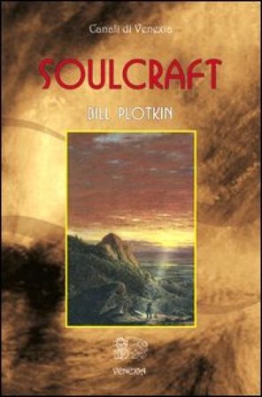 Soulcraft. Ediz. italiana Bill Plotkin