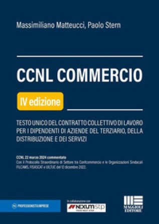 CCNL Commercio. Testo unico del contratto collettivo di lavoro per i dipendenti di aziende del terziario, della distribuzione e dei servizi 