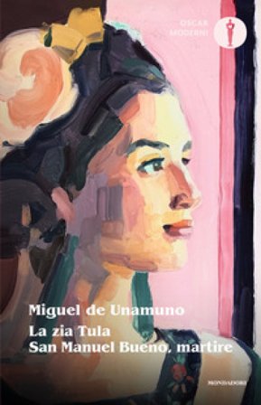 La zia Tula-San Manuel Bueno, martire Miguel De Unamuno