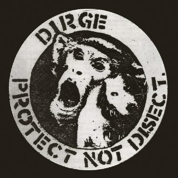 Protect not disect DIRGE
