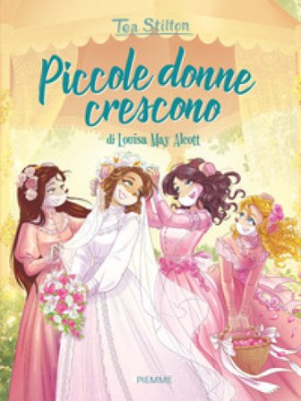 Piccole donne crescono Tea Stilton