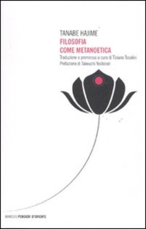 Filosofia come metanoetica Tanabe Hajime