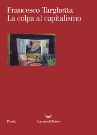 La colpa al capitalismo Francesco Targhetta