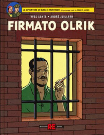 Firmato, Olrik. Le avventure di Blake e Mortimer Yves Sente