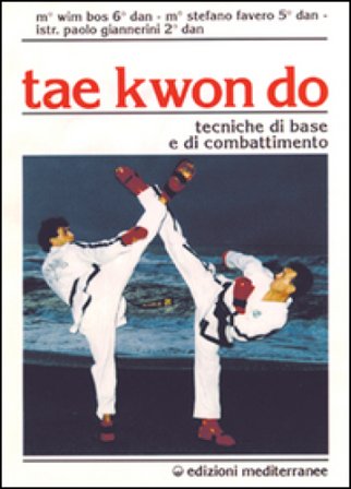 Tae kwon do. Tecniche di base e di combattimento Wim Bos