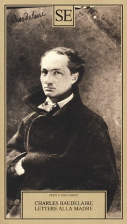 Lettere alla madre Charles Baudelaire