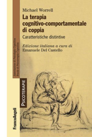 La terapia cognitivo-comportamentale di coppia. Caratteristiche distintive Michael Worrell