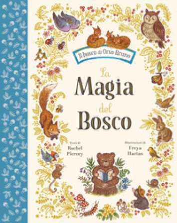 La magia del bosco. Ediz. a colori Rachel Piercey
