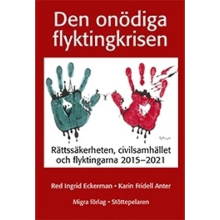 Den onödiga flyktingkrisen 9789187867231