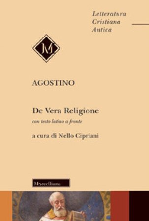 De vera religione. Testo latino a fronte Agostino (Sant')