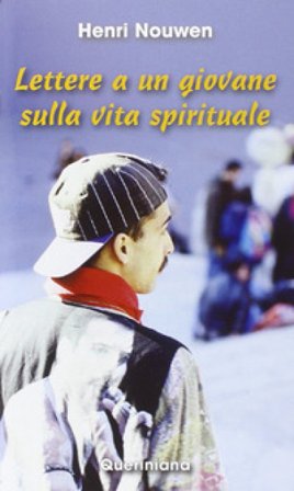 Lettere a un giovane sulla vita spirituale Henri J. Nouwen