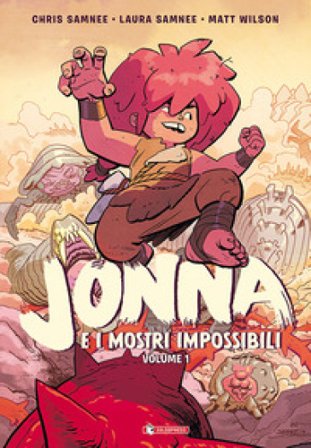 Jonna e i mostri impossibili. Vol. 1 Chris Samnee