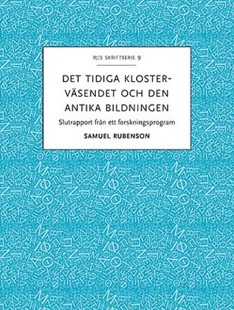Det tidiga klosterväsendet och den antika bildningen : slutrapport från ett forskningsprogram - Bok av Samuel Rubenson - Häfte