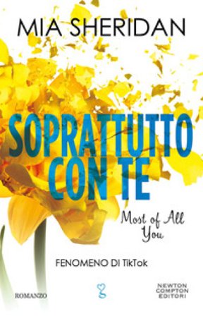 Soprattutto con te. Most of all you Mia Sheridan