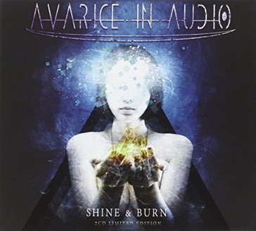 Shine & burn AVARICE IN AUDIO