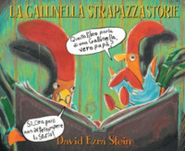 La gallinella strapazzastorie. Ediz. illustrata David Ezra Stein