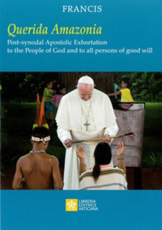 «Querida Amazonia». Post-synodal apostolic exhortation to the People of God and to all person of good will Papa Francesco (Jorge Mario Bergoglio)