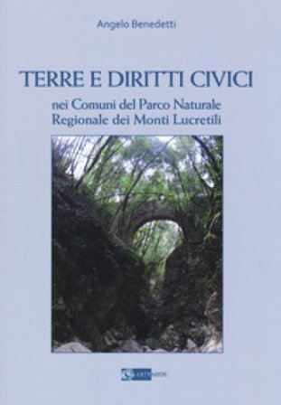 Terre e diritti civili nei comuni del parco naturale regionale dei Monti Lucretili Angelo Benedetti