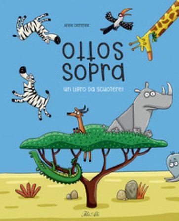 Sottosopra. Un libro da scuotere! Ediz. a colori Anne Derenne