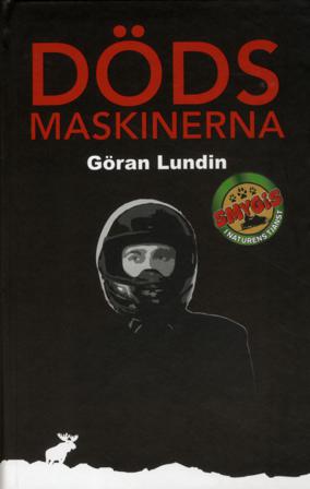 Dödsmaskinerna - Bok av Göran Lundin - Inbunden