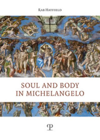 Soul and body in Michelangelo Rab Hatfield