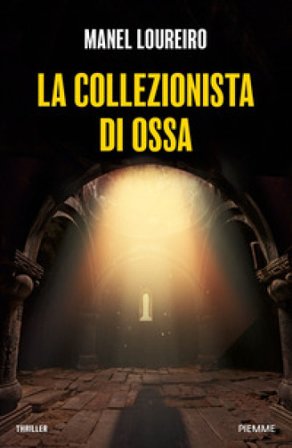 La collezionista di ossa Manel Loureiro
