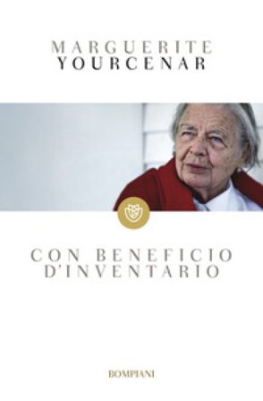 Con beneficio d'inventario Marguerite Yourcenar