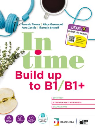 In time. B1/B1. Con Build up to B1/B1. Per il biennio dei Licei. Con e-book. Con espansione online. Con DVD-ROM Amanda Thomas
