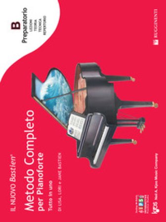 Il nuovo Bastien. Metodo completo per pianoforte. Tutto in uno. Preparatorio B: introduzione alla lettura sul pentagramma. Con app Lisa Bastien