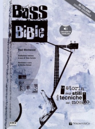 Bass bible. La storia degli stili e delle tecniche dal mondo. Con File audio per il download Paul Westwood