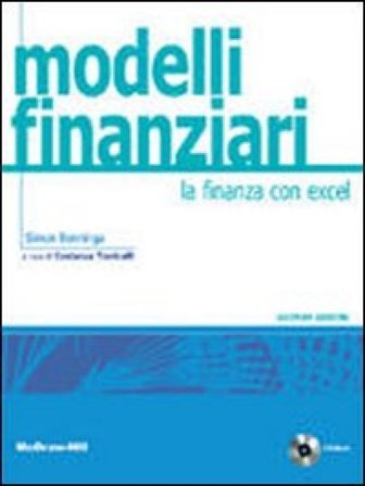 Modelli finanziari. La finanza con Excel. Con aggiornamento online Simon Benninga