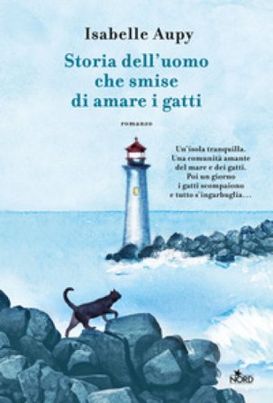 Storia dell'uomo che smise di amare i gatti Isabelle Aupy