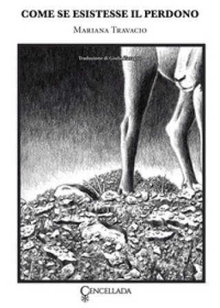 Come se esistesse il perdono Mariana Travacio