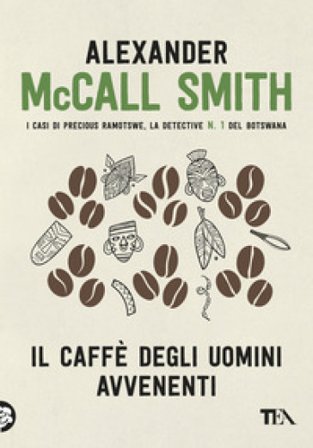 Il caffè degli uomini avvenenti Alexander McCall Smith