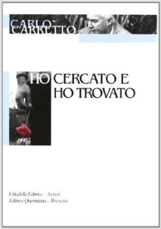 Ho cercato e ho trovato Carlo Carretto