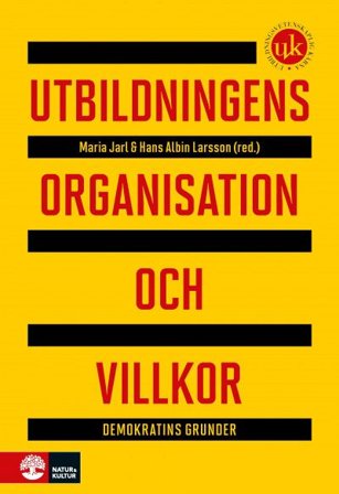 Utbildningens organisation och villkor : Demokratins grunder