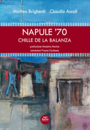 Napule '70. Chille de la balanza Matteo Brighenti