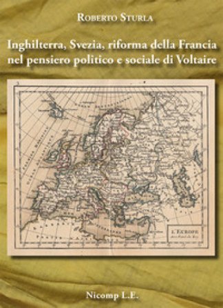 Inghilterra, Svezia, riforma della Francia nel pensiero politico e sociale di Voltaire Roberto Sturla