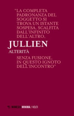 Alterità. Lezioni milanesi per la Cattedra Rotelli François Jullien
