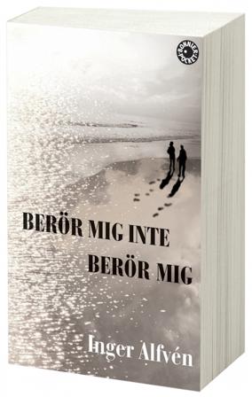 Berör mig inte Berör mig - Bok av Inger Alfvén - Pocket