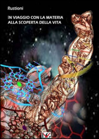Magnifica materia. In viaggio alla scoperta della vita Marco Rustioni