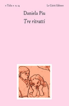 Tre ritratti Daniela Piu