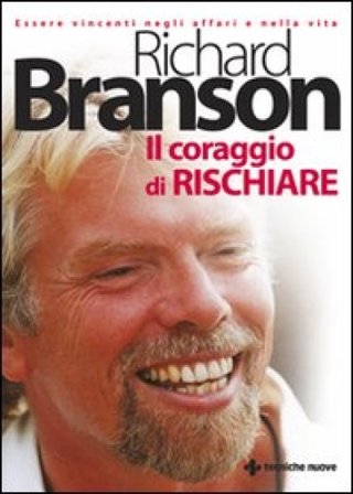 Il coraggio di rischiare Richard Branson
